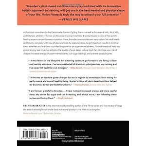 Thrive Fitness, second edition: The Program for Peak Mental and Physical Strength—Fueled by Clean, Plant-based, Whole Food Recipes