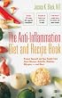The Anti-Inflammation Diet and Recipe Book: Protect Yourself and Your Family from Heart Disease, Arthritis, Diabetes, Allergies - and More