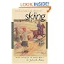 The Culture and Sport of Skiing: From Antiquity to World War II