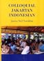 Colloquial Jakartan Indonesian (Pacific Linguistics, 581)