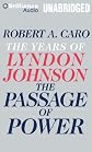 The Passage of Power: The Years of Lyndon Johnson [MP3 CD]