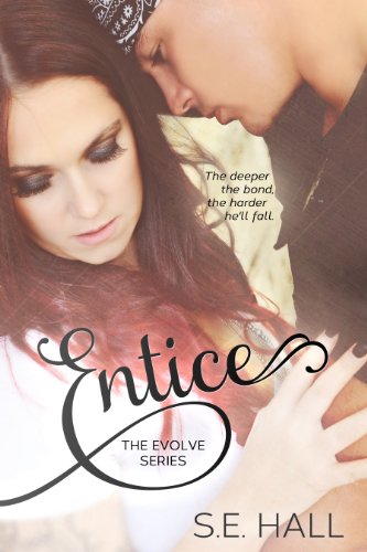 Entice (Evolve Series) by S.E. Hall