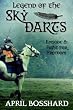 Legend of the Sky Darts, Episode 8: Fight for Freedom (The Legend of the Sky Darts Trilogy)