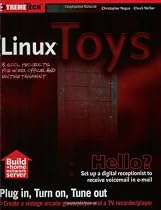 Linux Toys: 13 Cool Projects for Home, Office and Entertainment