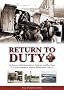 Return to Duty: An Account of Brickbarns Farm, Merebrook and Wood Farm U.S. Army Hospitals in Malvern, Worcestershire 1943-45