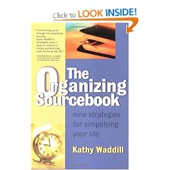 The Organizing Sourcebook: Nine Strategies for Simplifying Your Life (Sourcebooks)