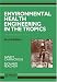 Book Environmental Health Engineering in the Tropics: An Introductory Text