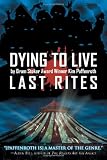 Dying to Live: Last Rites