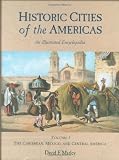 Historic Cities of the Americas: An Illustrated Encyclopedia