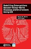 Modelling Interactions Between Vector-Borne Diseases and Environment Using GIS