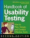 Handbook of Usability Testing: Howto Plan, Design, and Conduct Effective Tests
