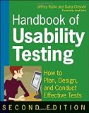 Handbook of Usability Testing: Howto Plan, Design, and Conduct Effective Tests