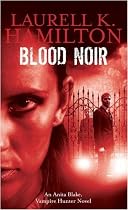 Blood Noir: Anita Blake Vampire Hunter 16