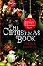 The Christmas Book: A Treasury of Festive Facts