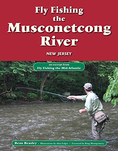 Fly Fishing the Musconetcong River, New Jersey: An Excerpt from Fly Fishing the Mid-Atlantic