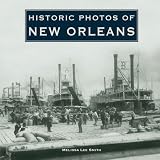 Historic Photos of New Orleans Historic Photos of New Orleans
