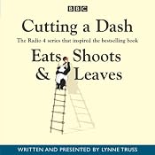Cutting a Dash (Eats, Shoots & Leaves) | [Lynne Truss]