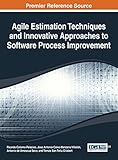 Agile estimation techniques and innovative approaches to software process improvement