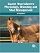 Equine Reproductive Physiology, Breeding and Stud Management (Cabi) (Cabi)