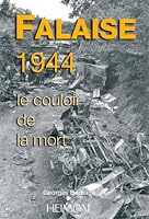 FALAISE 1944: Le Couloir de la Mort