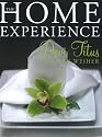 Home Experience, The: Making Your Home a Sanctuary of Love and a Haven of Peace
