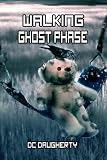 Walking Ghost Phase