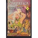 Paprika: The Revealing Story of a Gypsy Camp, with Its Wild orgies, Cruel Laws and Bloody Duels book cover
