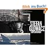 Stefan Glowacz Expeditionen: Extremklettern am Ende der Welt