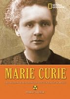 World History Biographies: Marie Curie: The Woman Who Changed the Course of Science (NG World History Biographies)