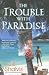 The Trouble With Paradise Thumbnail