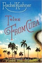 Telex from Cuba: A Novel