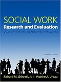 Social Work Research and Evaluation: Quantitative and Qualitative Approaches