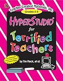HyperStudio.. for Terrified Teachers