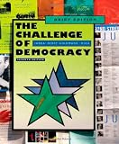 The Challenge of Democracy: American Government in a Global World, Brief Edition
