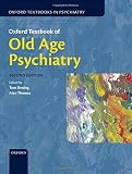 Oxford textbook of old age psychiatry