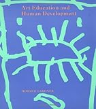 Art Education and Human Development (Occasional Paper Series)