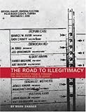 The Road to Illegitimacy: One Reporter`s Travels Throught the 2000 Florida Vote Re-Count
