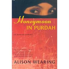 Honeymoon in Purdah: An Iranian Journey