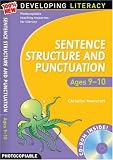 Sentence Structure and Punctuation: Ages 9-10 100% New Developing Literacy: 5