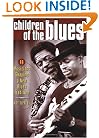 Children of the Blues: 40 Musicians Shaping a New Generation of Blues Tradition