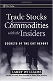 Trade Stocks and Commodities with the Insiders: Secrets of the COT Report (Wiley Trading)