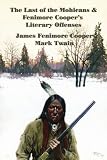 The Last of the Mohicans &amp; Fenimore Cooper's Literary Offenses