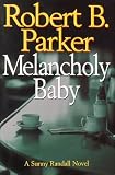Melancholy Baby (Sunny Randall Novels)