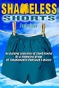 Shameless Shorts