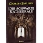 Die schwarze Kathedrale von Charles Palliser