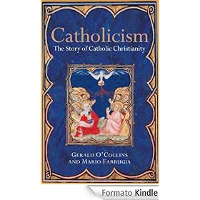 Catholicism: The Story of Catholic Christianity