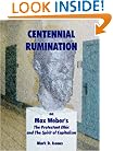 CENTENNIAL RUMINATION on Max Weber's "The Protestant Ethic and The Spirit of Capitalism"
