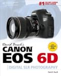 David Busch�s Canon EOS 6D Guide to D...