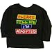 Toddler Long-Sleeve T-Shirt : PLEASE TELL ME I'M ADOPTED