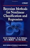 Bayesian Methods for Nonlinear Classification and Regression (Wiley Series in Probability and Statistics)
